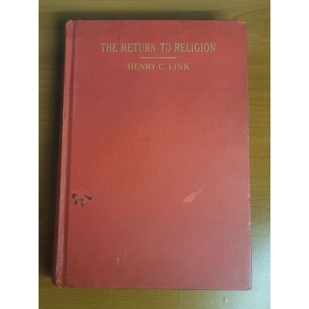 Henry C. Link The Return to Religion #A55